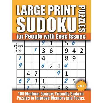 Large Print Sudoku Puzzles for People with Eyes Issues Vol.2